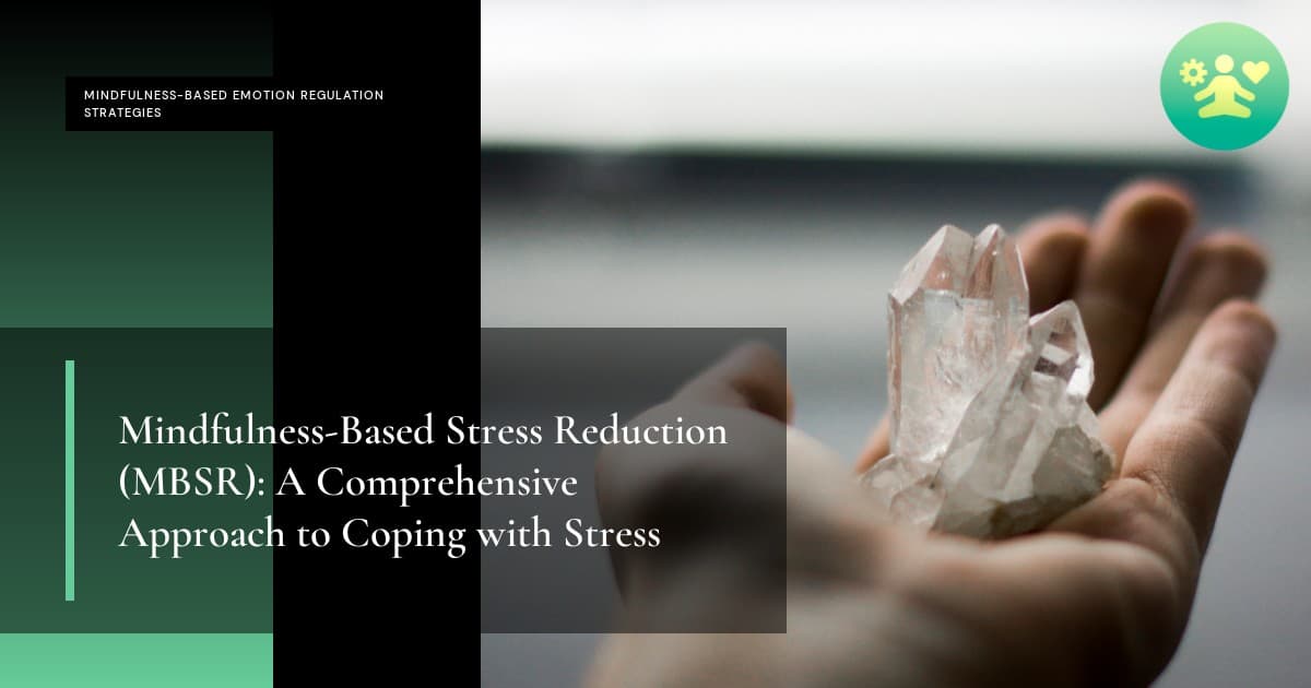 Mindfulness-Based Stress Reduction (MBSR): A Comprehensive Approach to Coping with Stress