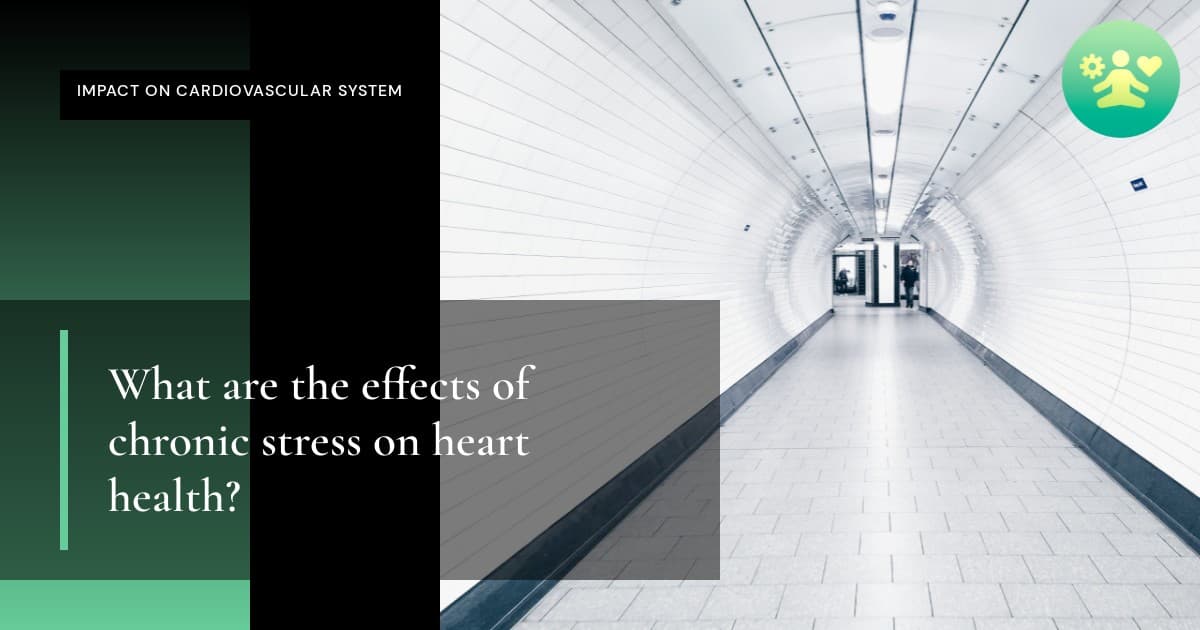 What are the effects of chronic stress on heart health?