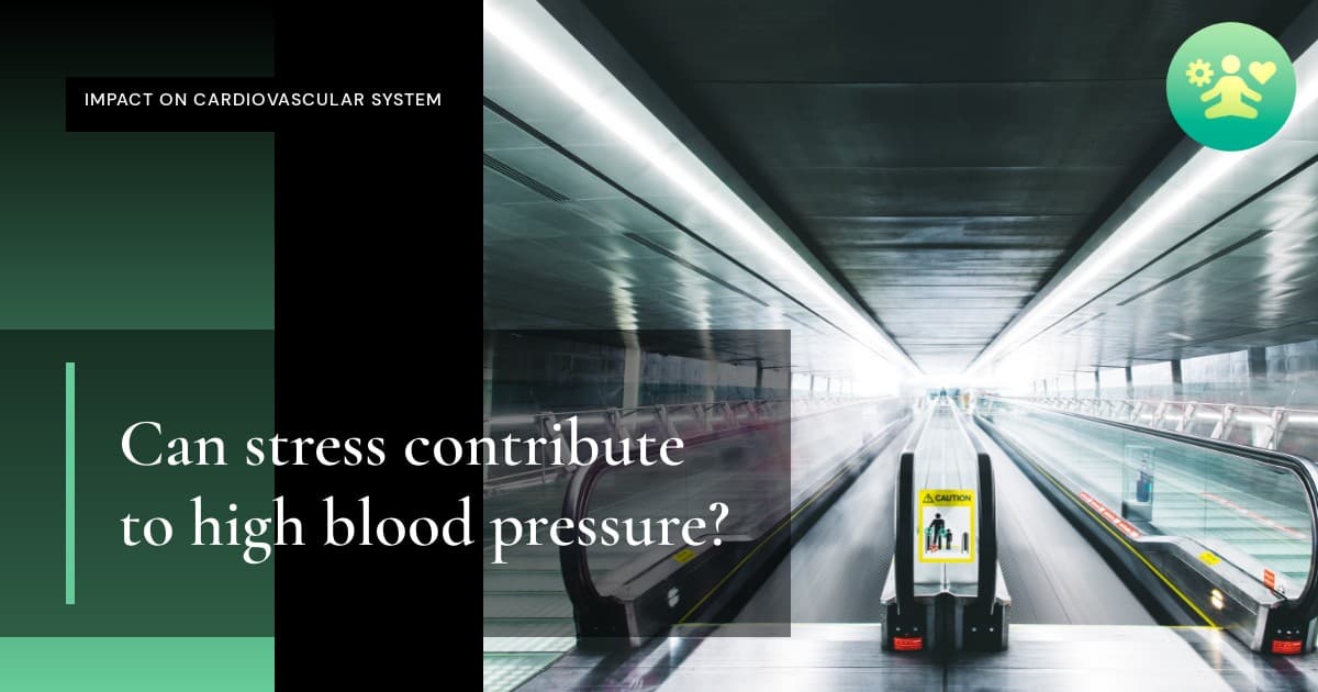 Can stress contribute to high blood pressure?