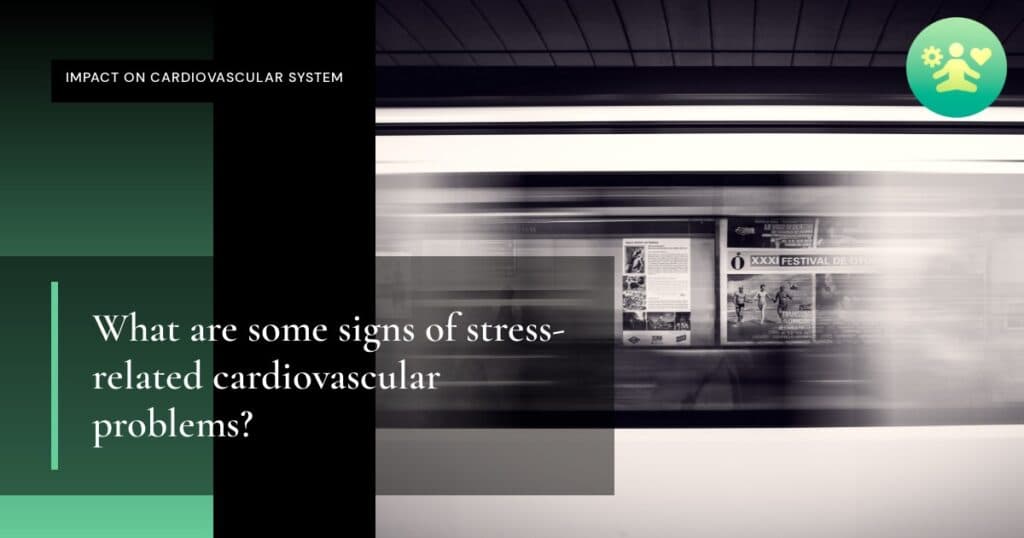 What are some signs of stress-related cardiovascular problems?