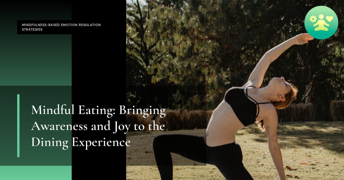 Mindful Eating: Bringing Awareness and Joy to the Dining Experience