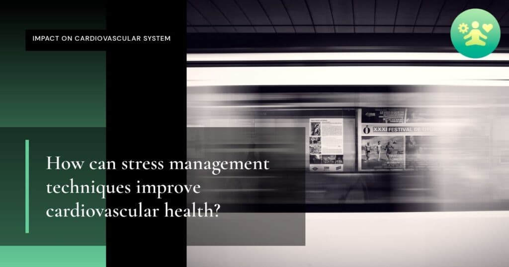 How can stress management techniques improve cardiovascular health?