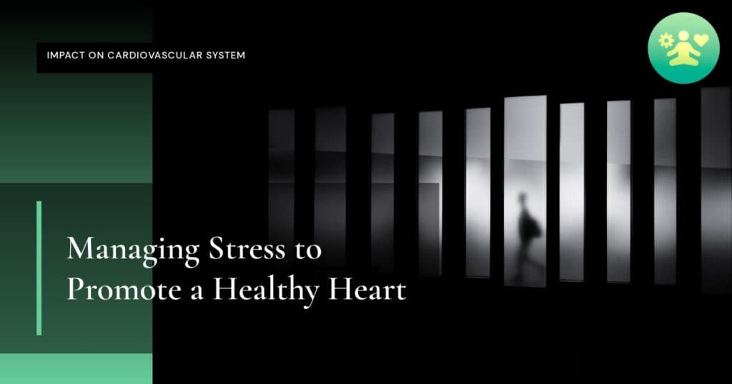 Managing Stress to Promote a Healthy Heart