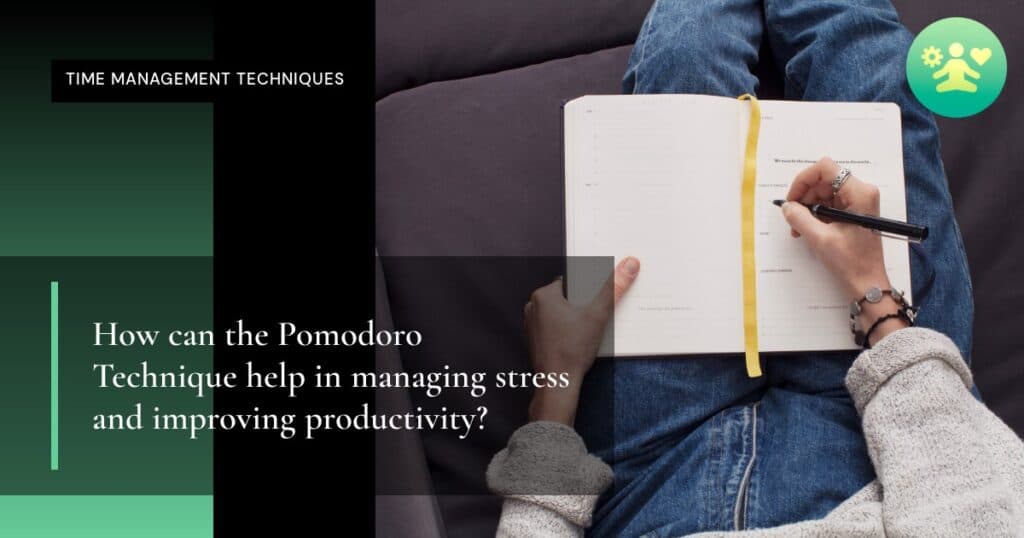 How can the Pomodoro Technique help in managing stress and improving productivity?