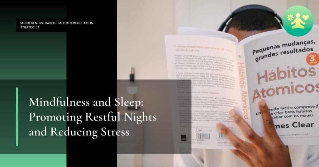 Mindfulness and Sleep: Promoting Restful Nights and Reducing Stress