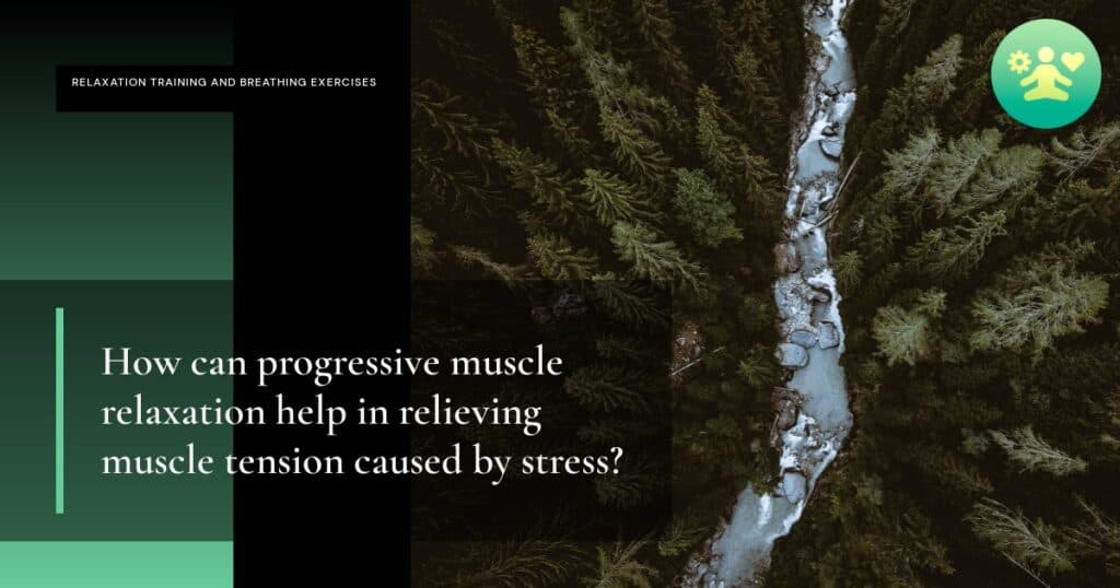 How can progressive muscle relaxation help in relieving muscle tension caused by stress?