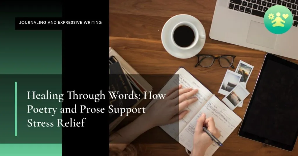 Healing Through Words: How Poetry and Prose Support Stress Relief