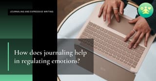 How does journaling help in regulating emotions?
